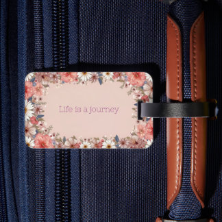 Life is a Journey Luggage Tag