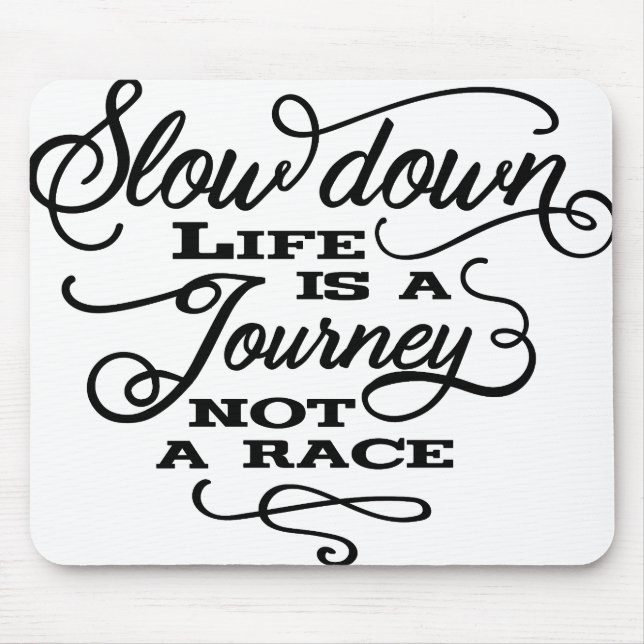 Life is a journey mouse pad (Front)