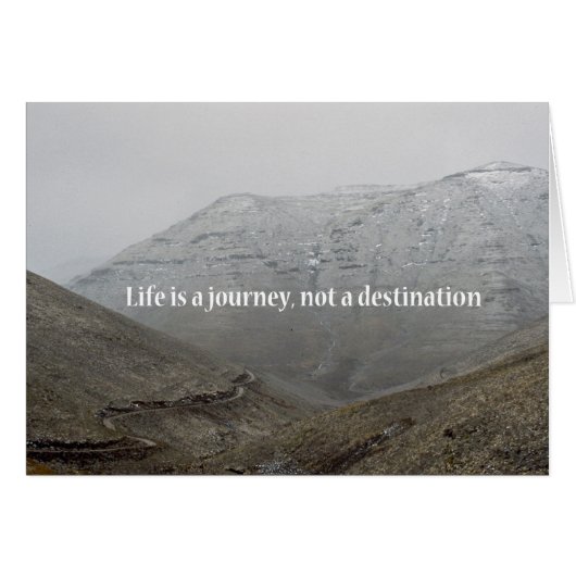Life is a journey, not a destination (Front Horizontal)