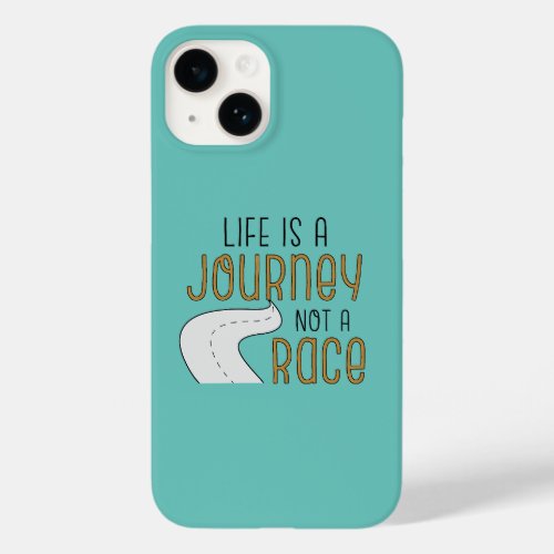 Life Is A Journey Not A Race Case_Mate iPhone 14 Case