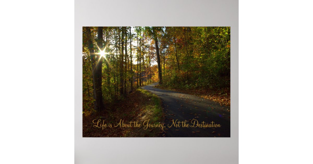 Life is a Journey - Poster | Zazzle