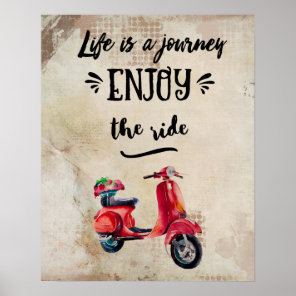 Life Is A Journey Red Moped Inspiring Typography Poster