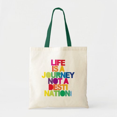 Life Is A Journey Tote Bag