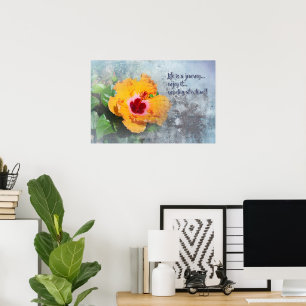 life is a journey with hibiscus poster