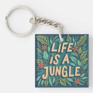 "Life is a jungle" nature quote funny pun Keychain
