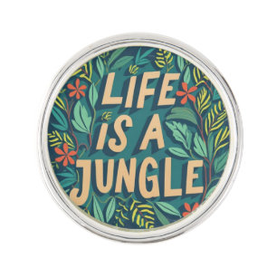 "Life is a jungle" nature quote funny pun Lapel Pin