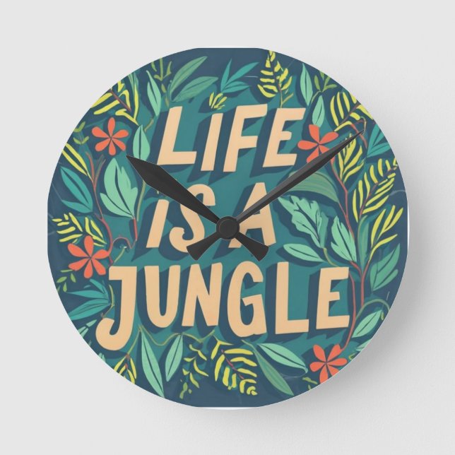 "Life is a jungle" nature quote funny pun Round Clock (Front)