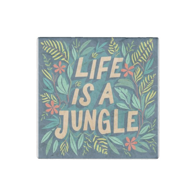 "Life is a jungle" nature quote funny pun Stone Magnet (Front)