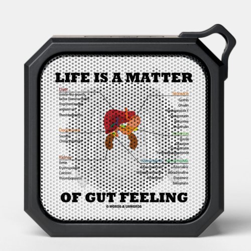 Life Is A Matter Of Gut Feeling Anatomical Humor Bluetooth Speaker