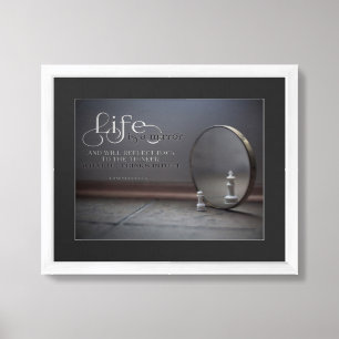 Life Is A Mirror Framed Art