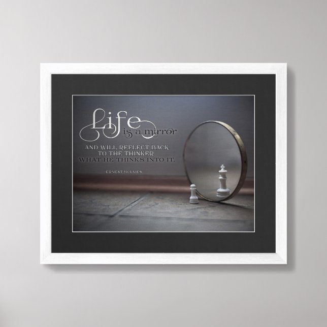 Life Is A Mirror Framed Art (Framed Front)