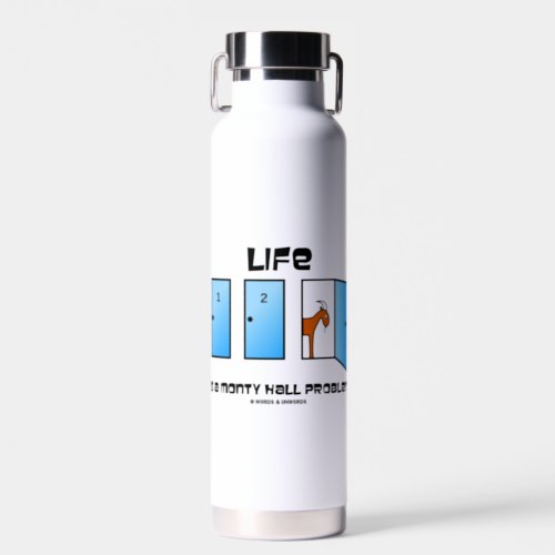 Life Is A Monty Hall Problem Three Doors Humor Water Bottle