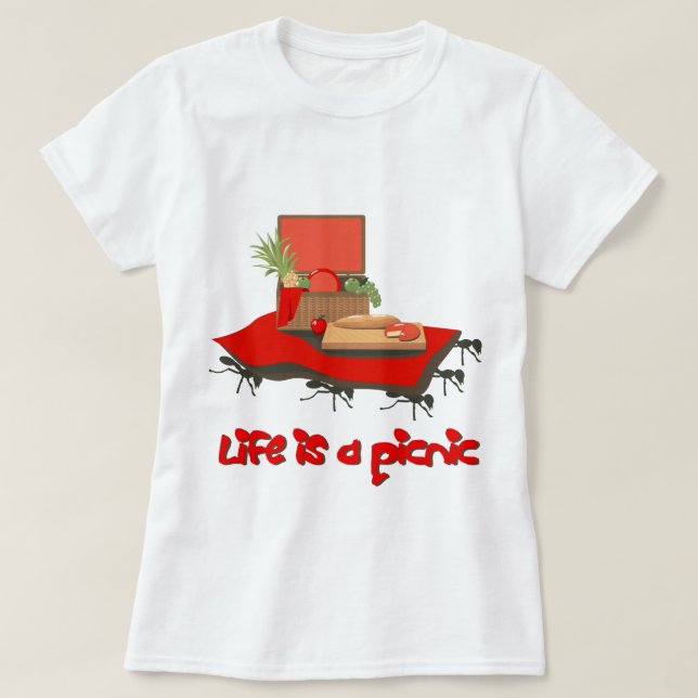 Life is a Picnic... for Ants Ladies Basic Tshirt (Design Front)