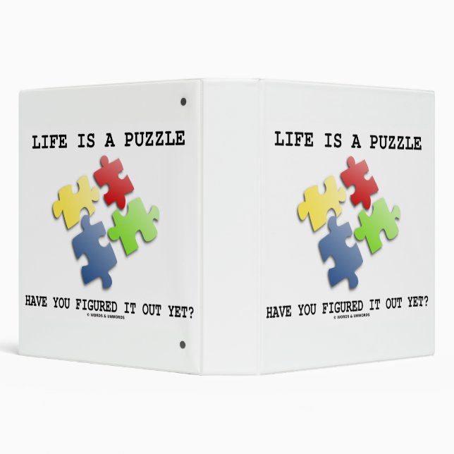 Life Is A Puzzle Have You Figured It Out Yet? 3 Ring Binder (Background)
