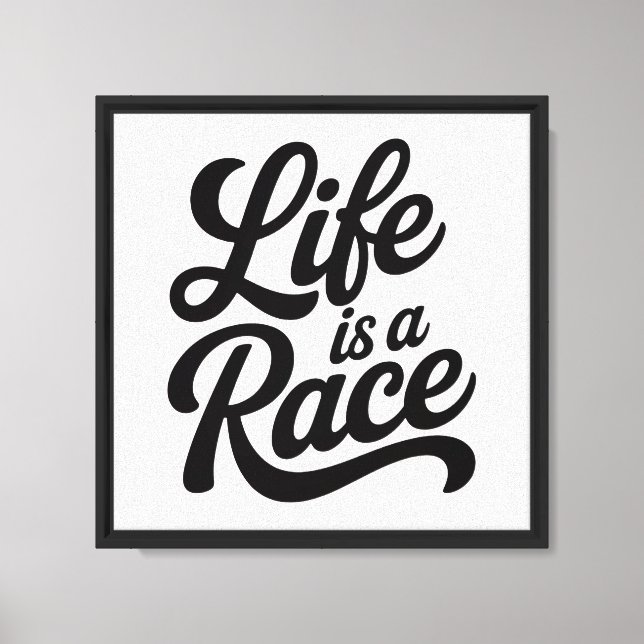 Life is a Race Bold Motivational  Canvas Print (Front)