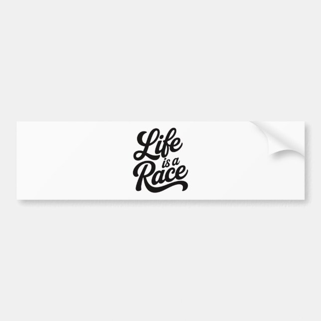 Life is a Race Custom-Cut Vinyl Motivational  Bumper Sticker (Front)