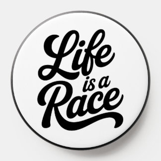 Life is a Race Elegant Bold Script Motivational  PopSocket