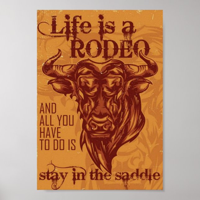 Life is a rodeo poster (Front)