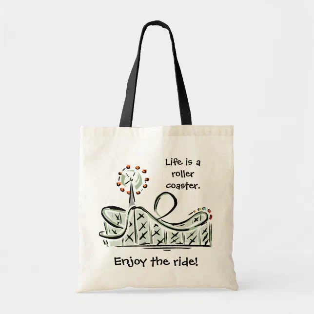 Life is a roller coaster. Enjoy the ride! Bag | Zazzle