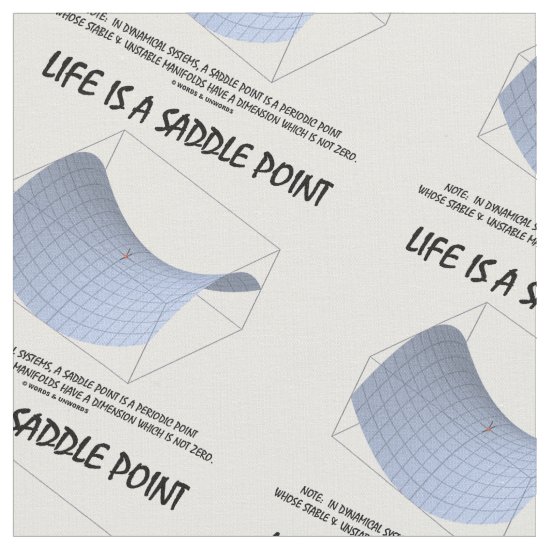 Life Is A Saddle Point Math & Geometry Humor Fabric
