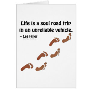 Life is a soul road trip in an unreliable vehicle cards