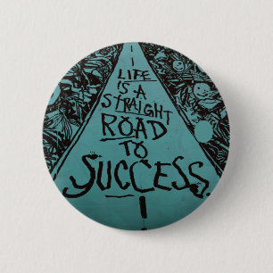 life is a straight road to success button