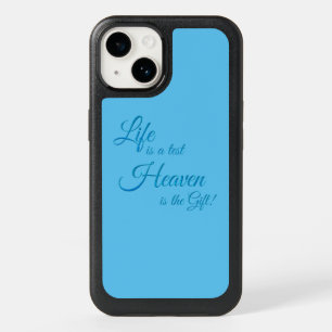 Life Is A Test Heaven Is The Gift iPhone Otterbox