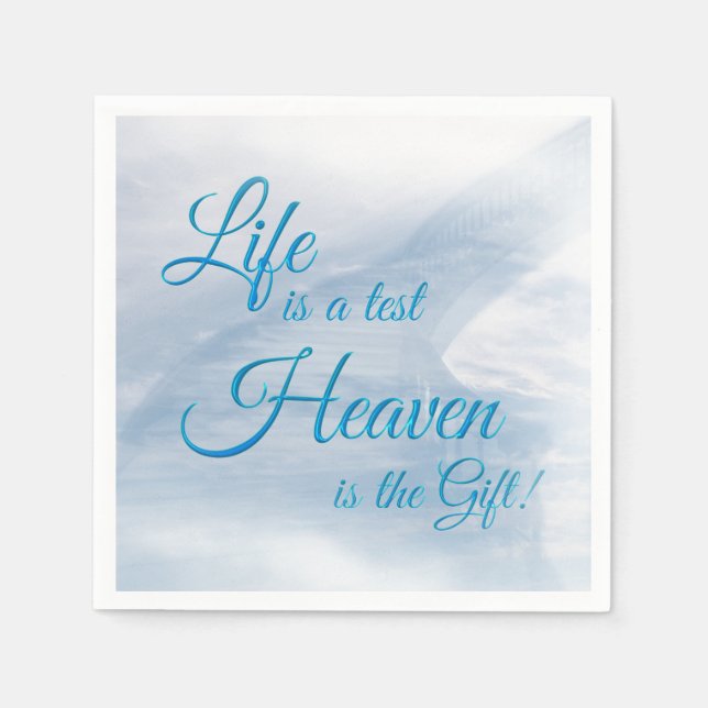 Life Is A Test Heaven Is The Gift Paper Napkin (Front)