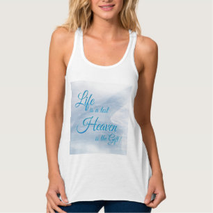 Life Is A Test Heaven Is The Gift Tank Top