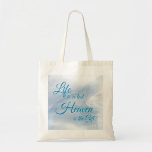 Life Is A Test Heaven Is The Gift Tote Bag