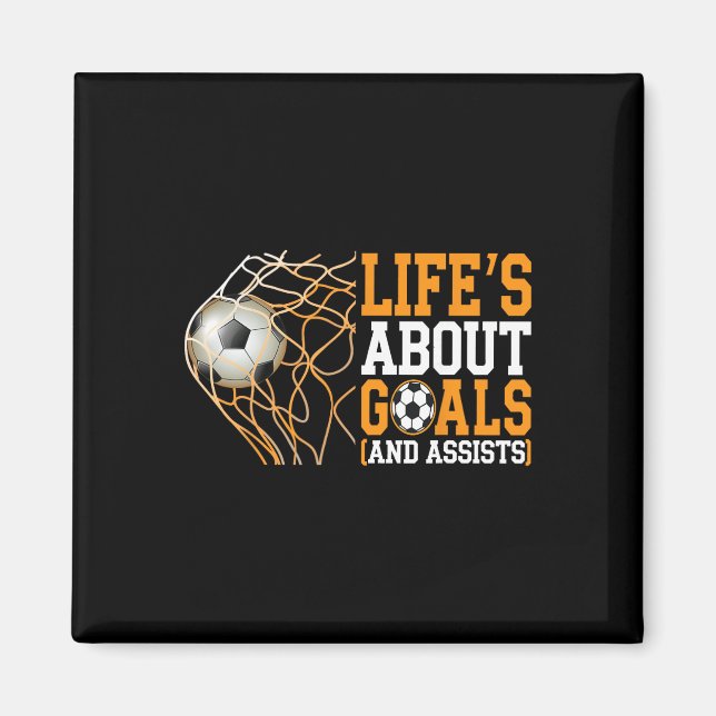 Life Is About Goals Ists Funny Soccer Player  Magnet (Front)