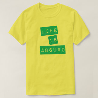 Life is Absurd (Teal Tape) T-Shirt