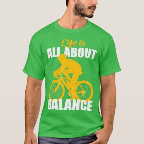 Life Is All About Balance 2  T_Shirt