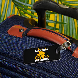 Life Is All About Balance Cycling Motivational Luggage Tag