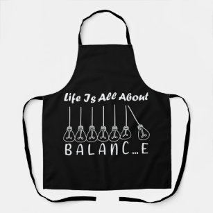 Life is all about balance motivational inspiration apron