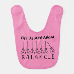 Life is all about balance motivational inspiration baby bib
