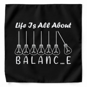 Life is all about balance motivational inspiration bandana