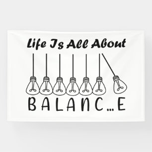 Life is all about balance motivational inspiration banner