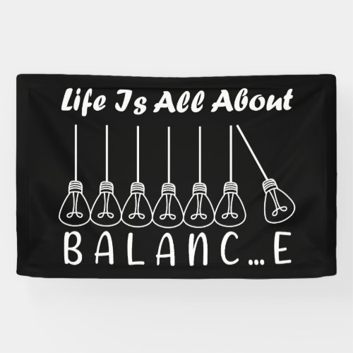 Life is all about balance motivational inspiration banner