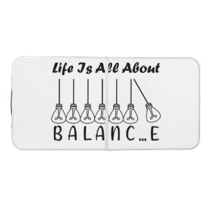 Life is all about balance motivational inspiration beer pong table