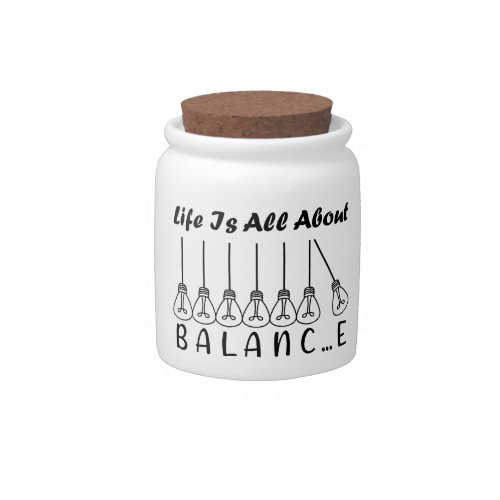 Life is all about balance motivational inspiration candy jar