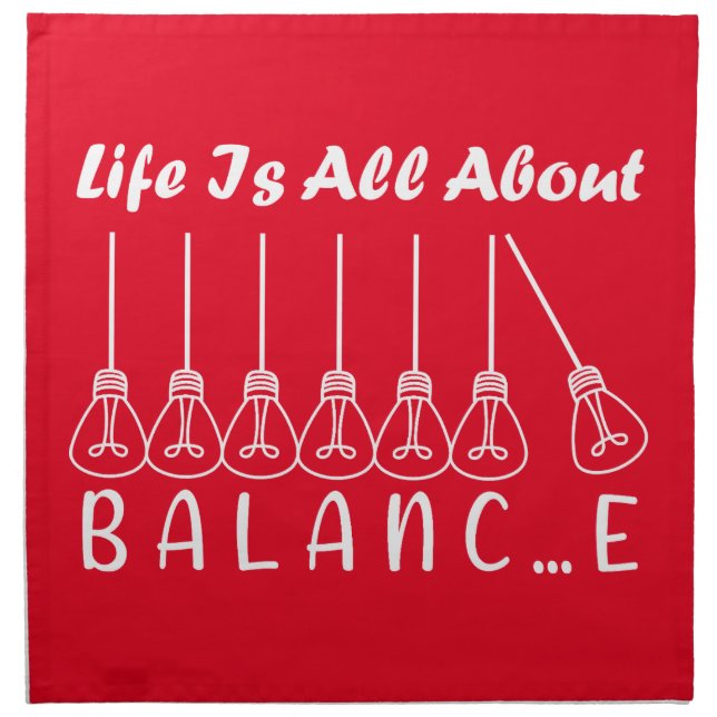 Life is all about balance motivational inspiration cloth napkin (Front)