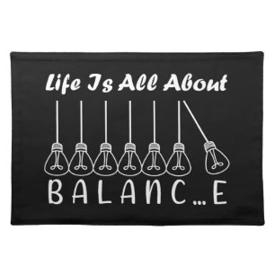 Life is all about balance motivational inspiration cloth placemat