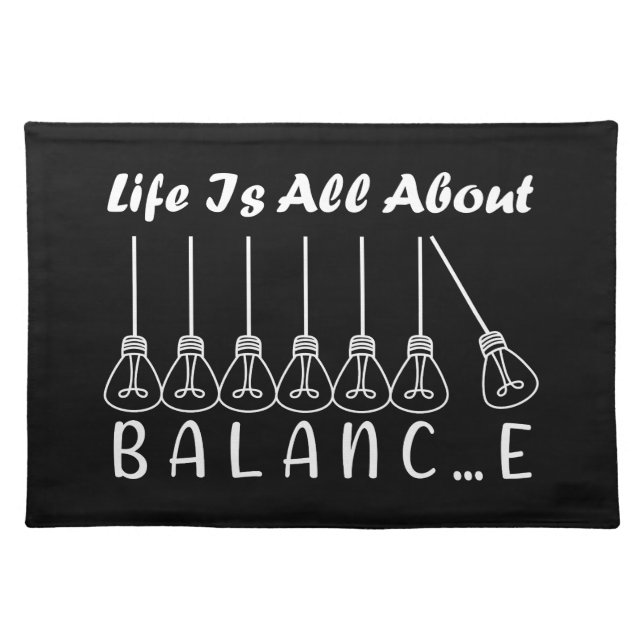 Life is all about balance motivational inspiration cloth placemat (Front)