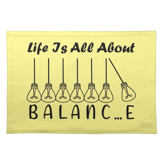 Life is all about balance motivational inspiration cloth placemat (Front)