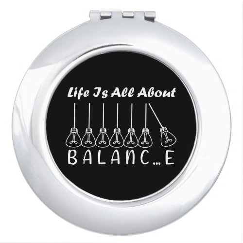 Life is all about balance motivational inspiration compact mirror