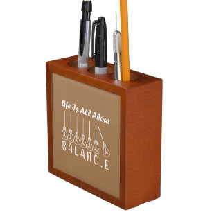 Life is all about balance motivational inspiration desk organizer