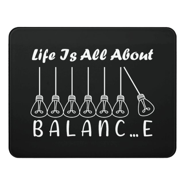 Life is all about balance motivational inspiration door sign (Contemporary Front)