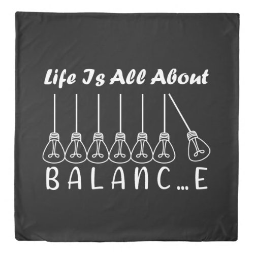 Life is all about balance motivational inspiration duvet cover