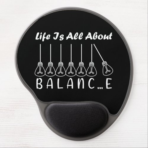 Life is all about balance motivational inspiration gel mouse pad